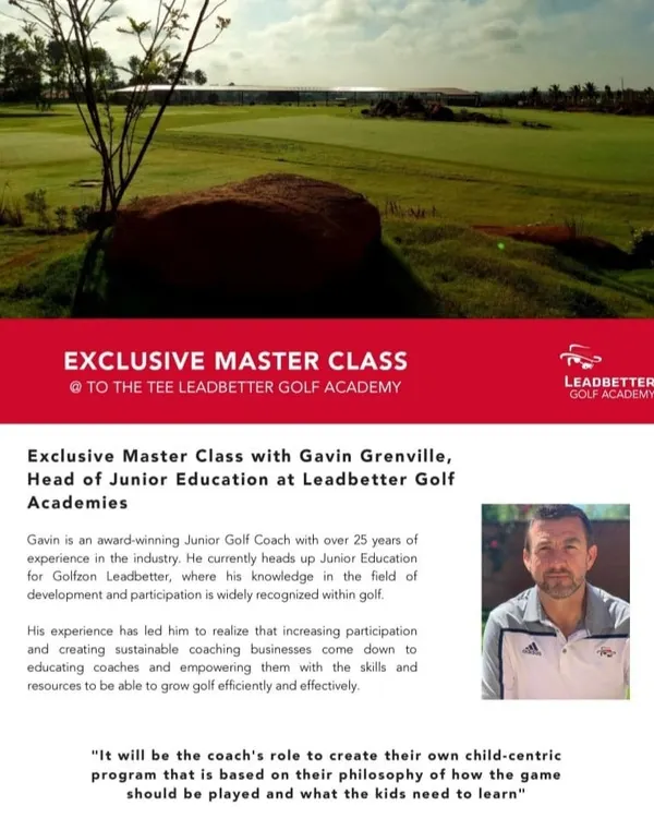 We are committed to bringing world-class expertise to Bangalore. This is an announcement for an exclusive masterclass with Gavin Grenville, Head of Junior Education at the renowned Leadbetter Golf Academies.