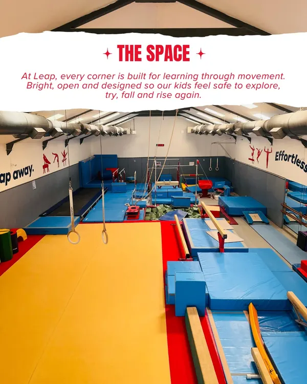 At Leap, every corner is built for learning through movement. Our spaces are bright, open, and designed so our kids feel safe to explore, try, fall, and rise again.