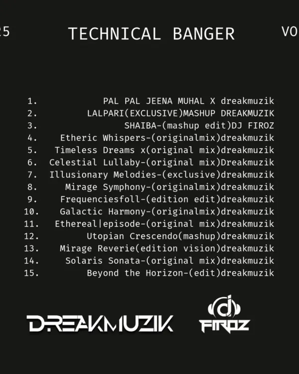 The official tracklist for 'Technical Banger Vol. 5', coming in 2025. This volume is packed with 15 tracks, featuring a mix of my original productions, mashup edits, and exclusive remixes.