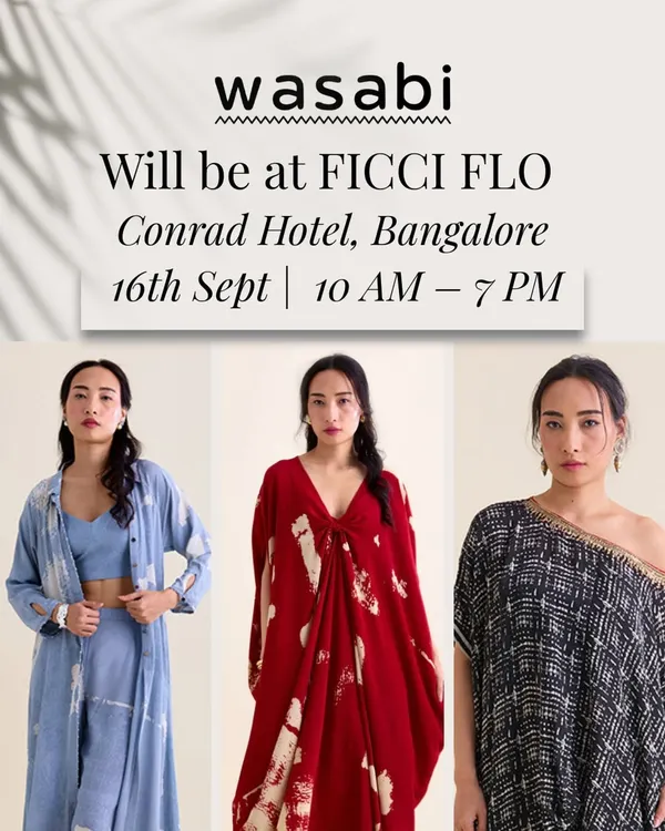 We were delighted to showcase Wasabi’s festive collection at FICCI FLO in Bangalore. This poster announced our participation, where we presented an ode to craftsmanship, elegance, and timeless luxury.
