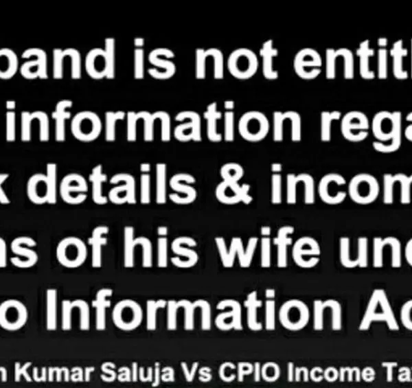 In matters of maintenance and alimony, financial transparency is a frequent point of contention. However, the law provides specific channels for financial disclosure. This ruling by the Central Information Commission clarifies that the Right to Information Act, 2005, cannot be used as a tool by a husband to access his wife's private banking and income tax details, establishing a clear boundary on personal financial information.