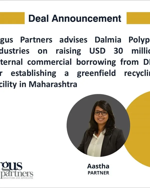 I advised Dalmia Polypro Industries on securing a USD 30 million external commercial borrowing from the U.S. International Development Finance Corporation (DFC). This cross-border financing is for a new greenfield recycling facility in Maharashtra, a project that supports a circular plastic waste value chain and showcases my expertise in sustainable project finance.