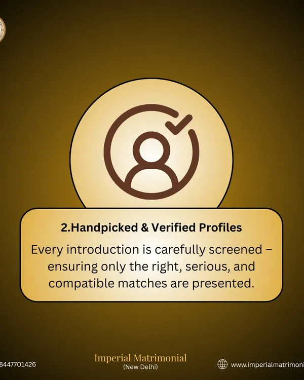 Every profile I present is handpicked and thoroughly verified. This ensures that all introductions are with serious, compatible, and genuine individuals who meet your specific criteria.