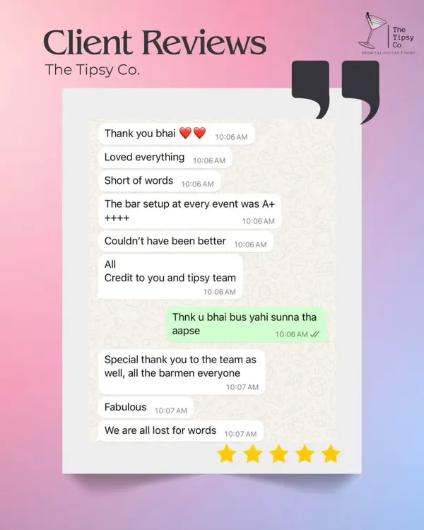 "The bar setup at every event was A++++." This client review highlights our consistency and the high quality of our work. The "Thank you bhai" shows the friendly, personal connection we build.