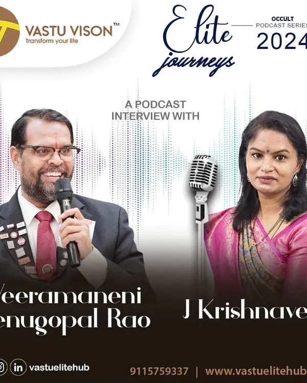 I am blessed to launch my "Elite Journeys" occult podcast series, starting with an inspiring interview with Veeramaneni Venugopal Rao. This series is dedicated to sharing success stories and expert knowledge from the world of Vastu and numerology.