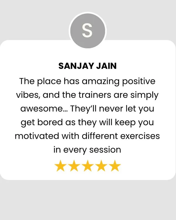 We love hearing from our clients. Sanjay points out the positive vibes and motivating trainers who keep every session interesting.