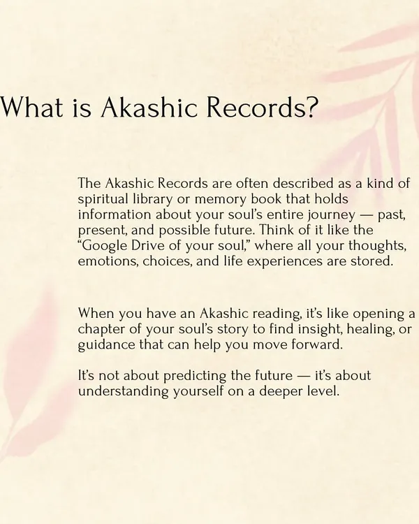 This graphic explains the basics of the Akashic Records. Think of it as a spiritual library holding the story of your soul. A reading helps you open a chapter to find insight and healing, allowing you to understand yourself on a much deeper level.