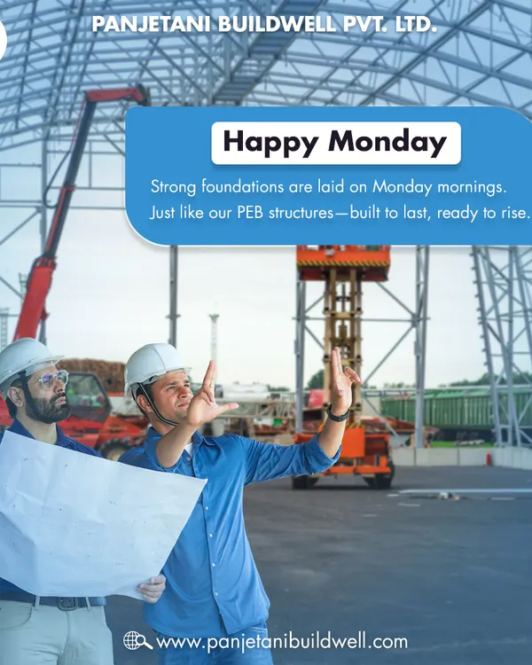 Happy Monday. Strong foundations are laid on Monday mornings. Just like our PEB structures, our team is built to last and ready to rise to any challenge.
