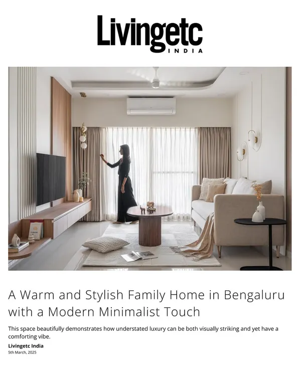 My warm and stylish family home project in Bengaluru was featured in Livingetc India. The publication highlighted how the space demonstrates understated luxury that is both visually striking and comfortable.