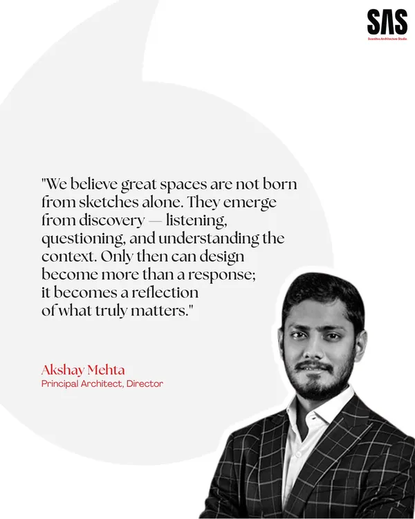 "We believe great spaces are not born from sketches alone. They emerge from discovery — listening, questioning, and understanding the context." This quote from Principal Architect Akshay Mehta captures the core of my client-centric approach.