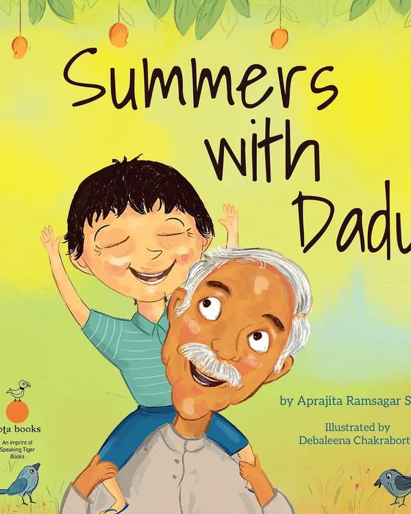 The cover of 'Summers with Dadu' by Aprajita Singh. A beautiful book about memories, emotions, and the eternal love between a child and a grandparent.