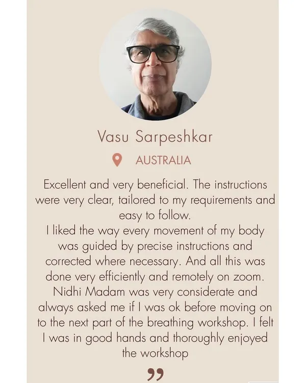 I'm so grateful for kind words from students like Vasu in Australia. It shows that with clear, personalized instruction, online yoga classes can be just as effective and supportive as in-person sessions.