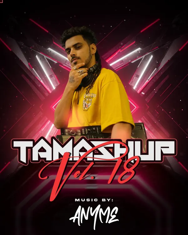 This is the cover for my signature mashup series, Tamashup Vol. 18. It represents my core style of blending high-energy Bollywood and electronic music, all produced in my studio.