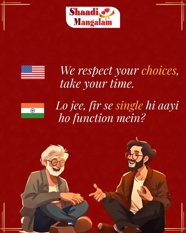 In the US, they respect your choices. In India, you hear, "Lo jee, fir se single hi aayi ho function mein?" We understand this cultural pressure and offer a solution to find your plus-one for life.
