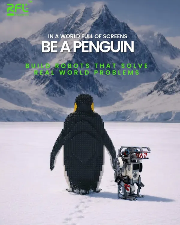 "In a world full of screens, be a penguin." This inspirational graphic encourages students to stand out and build robots that solve real-world problems instead of just consuming content.