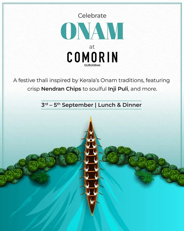 Our announcement for a special Onam celebration at Comorin Gurugram. We offered a traditional festive thali, bringing the authentic flavors of Kerala's harvest festival to our guests.