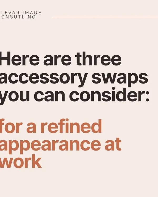 Small details make a big difference. Here are three simple accessory swaps you can make for a more refined and professional appearance at work.