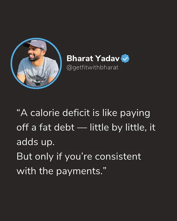 A calorie deficit is the key to fat loss, but consistency is what makes it work. Think of it like paying off a debt; small, consistent payments add up over time.