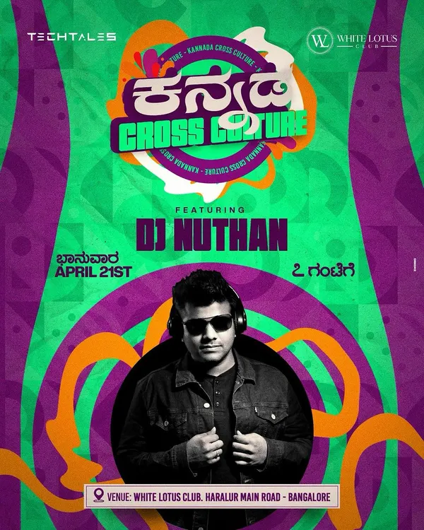 The poster for my 'Kannada Cross Culture' night at White Lotus Club. These events are a fusion of music, art, and dance, dedicated to showcasing our rich Kannada culture through a modern party experience.