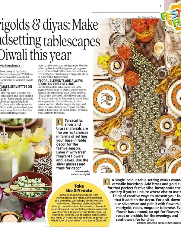 It was a true privilege to see my work featured in the Delhi Times. This article highlights trendsetting tablescapes for Diwali, focusing on the use of marigolds, diyas, and other traditional elements for a festive look.