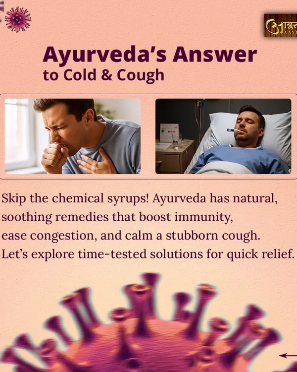 When you feel a cold or cough coming on, you don't always need chemical syrups. Ayurveda offers natural, soothing remedies that boost immunity, ease congestion, and calm a stubborn cough.